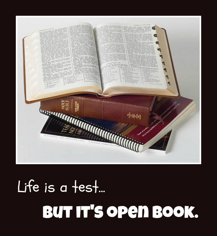 Life is an open book test